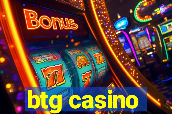 btg casino